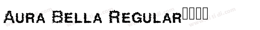 Aura Bella Regular字体转换